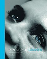 Den seende lraren: Systemteori fr skolbruk (inbunden)