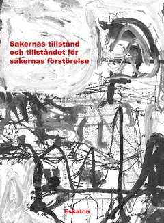 Sakernas tillstnd och tillstndet fr sakernas frstrelse (inbunden)