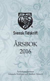 Svensk Tidskrifts Årsbok 2016 (häftad)