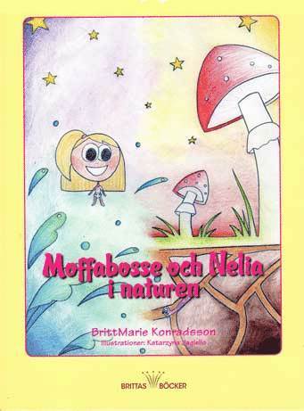 Moffabosse och Nelia i naturen (inbunden)