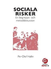 Sociala risker : en begrepps- och metoddiskussion (hftad)