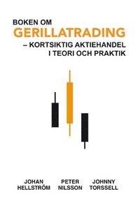 Boken om Gerillatrading : kortsiktig aktiehandel i teori och praktik (häftad)