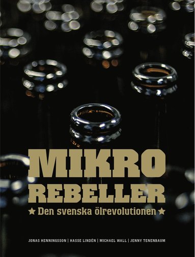 Mikrorebeller : den svenska ölrevolutionen (pocket)