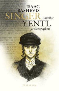 Yentl : yeshivapojken (inbunden)