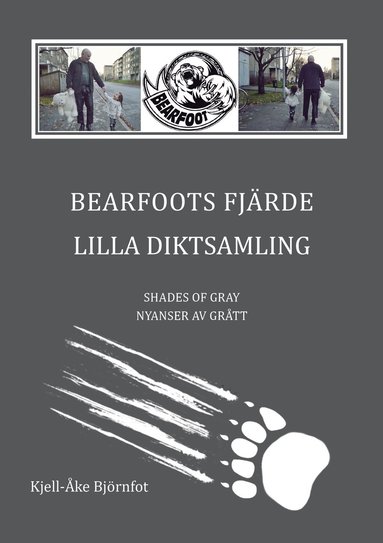 Bearfoots fj�rde lilla diktsamling : shades of gray : nyanser av gr�tt (inbunden)