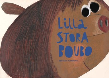 Lilla stora Boubo (inbunden)