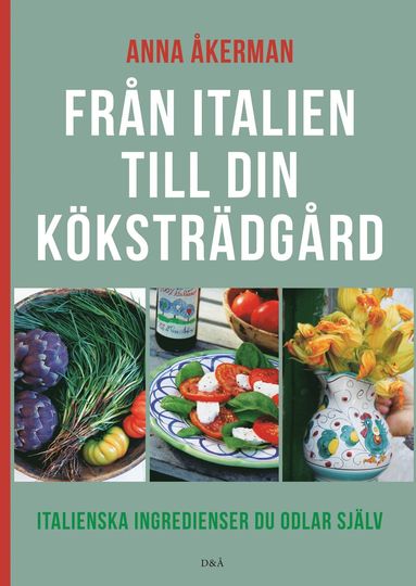 Fr�n Italien till din k�kstr�dg�rd (h�ftad)