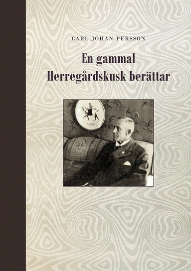 En gammal herreg�rdskusk ber�ttar (inbunden)