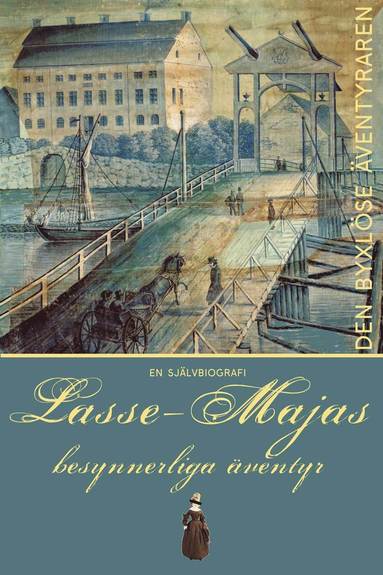 Lasse-Majas besynnerliga ventyr berttade av honom sjlv (inbunden)