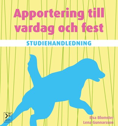 Apportering till vardag och fest : studiehandledning (inbunden)