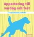 Apportering till vardag och fest : studiehandledning
