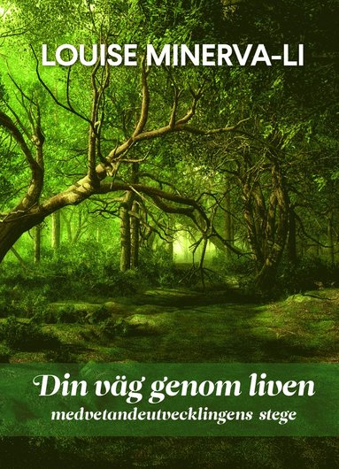 Din v�g genom liven - medvetandeutvecklingens stege (h�ftad)