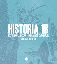 Historia 1B - Historiens landskap - kungar och karnevaler (hftad)