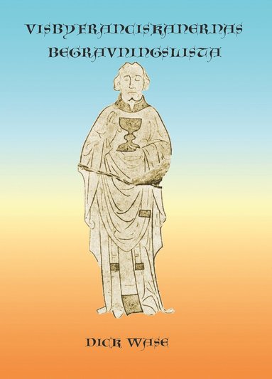 Visbyfranciskanernas begravningslista (inbunden)