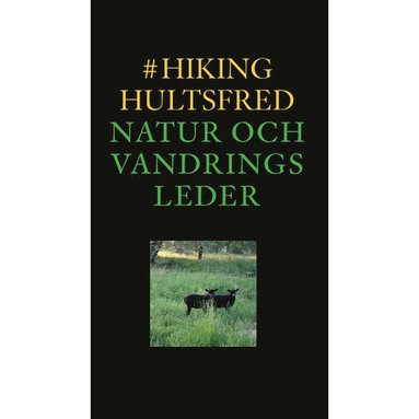 #hikinghultsfred : natur och vandringsleder (hftad)