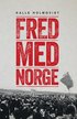 Fred med Norge : arbetarr�relsen och unionsuppl�sningen 1905