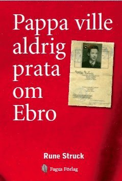 Pappa ville aldrig prata om Ebro (inbunden)