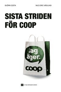 Sista striden för Coop? : en granskning av KFs och Coops affärer (pocket)
