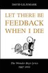 Let there be feedback when I die : The Wonder Boys lyrics 1997-2012