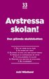 Avstressa skolan! : Den gl�mda skoldebatten