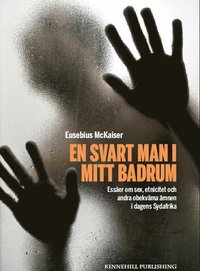 Skopia.it En svart man i mitt badrum : essäer om sex, etnicitet och andra obekväma ämnen i dagens Sydafrika Image