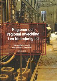 Regioner och regional utveckling i en föränderlig tid (inbunden)