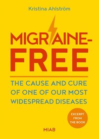 Excerpt from Migraine-Free ? The cause and cure of one of our most widespread diseases (e-bok)