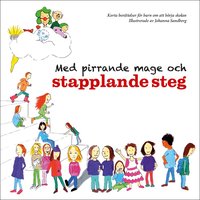 Omslag: Med pirrande mage och stapplande steg : korta berättelser för barn om att börja skolan