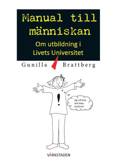 Manual till mnniskan : om utbildning i livets universitet. (hftad)