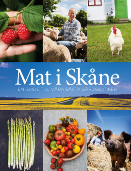 Mat i Skåne : en guide till våra bästa gårdsbutiker (inbunden)