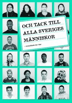 Och tack till alla Sveriges mnniskor : invandrade berttar (hftad)