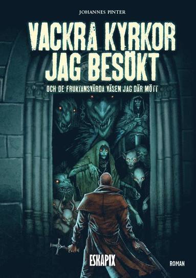 Vackra kyrkor jag bes�kt (och de fruktansv�rda v�sen jag d�r m�tt) (pocket)