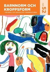 Barnnorm och kroppsform : om ideal och sexualitet i barnkulturen (häftad)