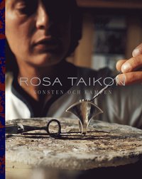 Rosa Taikon : konsten och kampen (kartonnage)