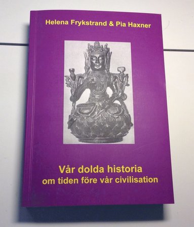 Vr dolda historia : om tiden fre vr civilisation (pocket)