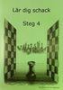 Lär dig schack: Steg 4