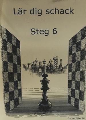 Lr dig schack. Steg 6 (hftad)
