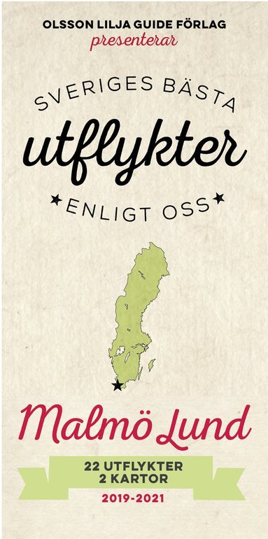 Sveriges bästa utflykter enligt oss - Malmö Lund 2019-2021 (häftad)