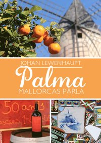 Palma : Mallorcas prla (hftad)