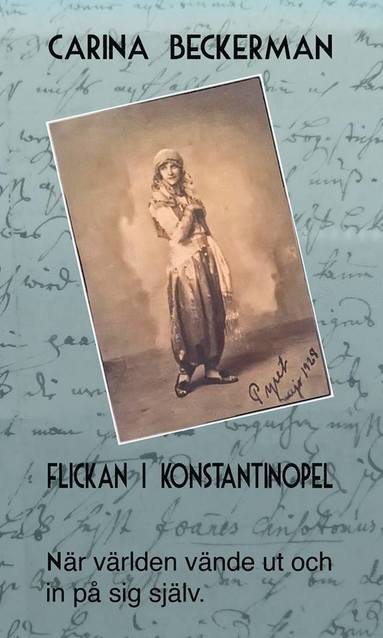 Flickan i Konstantinopel. När världen vände in och ut på sig själv. (pocket)