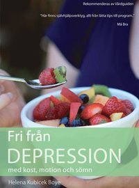 Fri från depression med kost, motion och sömn (e-bok)