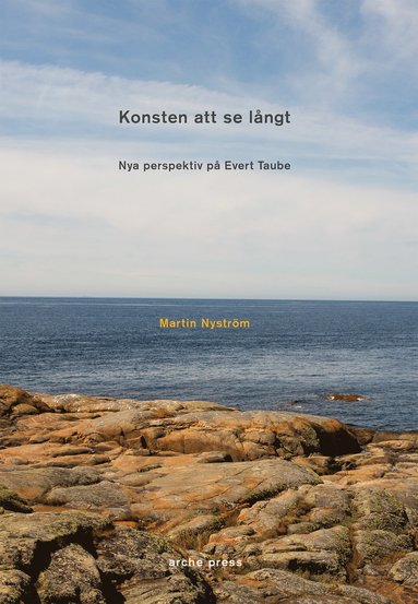 Konsten att se lngt : nya perspektiv p Evert Taube (inbunden)