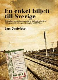 En enkel biljett till Sverige (inbunden)