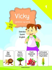 Vicky upptäcker nya språk : svenska / finska / engelska (inbunden)