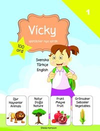Vicky upptäcker nya språk : svenska / turkiska / engelska (inbunden)