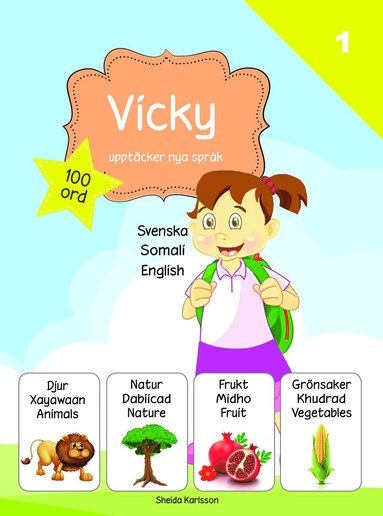 Vicky upptcker nya sprk : svenska / somaliska / engelska (inbunden)