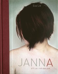 Janna - ett liv i tv vrldar (inbunden)