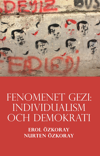 Fenomenet Gezi : individualism och demokrati (häftad)