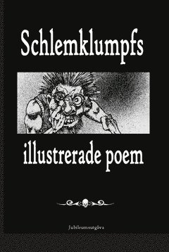 Schlemklumpfs illustrerade poem. Volym 1 (pocket)