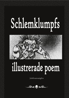 Schlemklumpfs illustrerade poem. Volym 1 (inbunden)